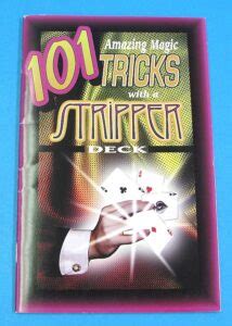 101 Amazing Magic Tricks With A Stripper Deck Winkler S Magic Warehouse