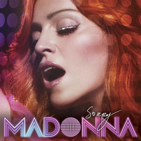 Madonna – Sorry (PSB Maxi Mix Edit) Lyrics | Genius Lyrics