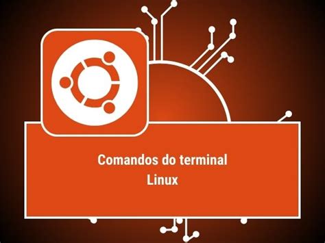 11 Comandos do terminal Linux que você precisa conhecer Artefato X