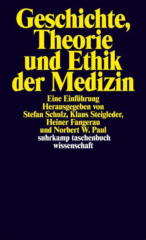 Geschichte Theorie Und Ethik Der Medizin Buch Von Stefan Schulz