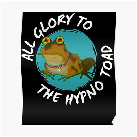 All Glory To The Hypno Toad Classic Poster For Sale By Josephalagna