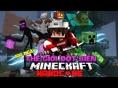 KienRic Tóm Tắt 100 Ngày Minecraft Thế Giới Đột Biến Sinh Tồn Siêu Khó