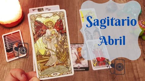 Sagitario Tarot Tirada General Abril Hor Scopo Youtube