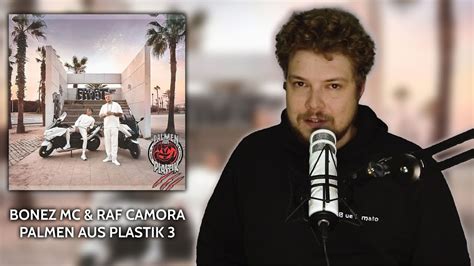 BONEZ MC RAF CAMORA PALMEN AUS PLASTIK 3 Album Review YouTube