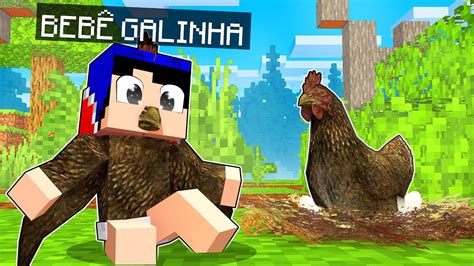 MINECRAFT MAS VIREI UM BEBÊ GALINHA YouTube