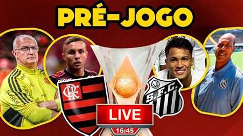 Pr Jogo Flamengo X Santos Youtube