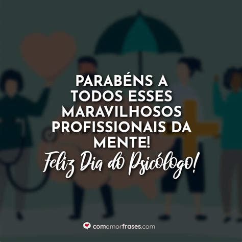 Parab Ns A Todos Esses Maravilhosos Profissionais Da Mente Feliz Dia