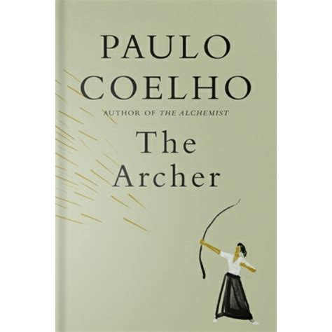 The Archer Quotes | Paulo Coelho | Scribble Whatever