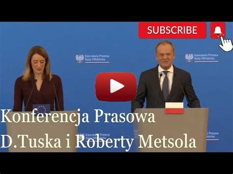 Konferencja Prasowa D Tuska I R Metsola Wiocha Pl Absurd 1786262