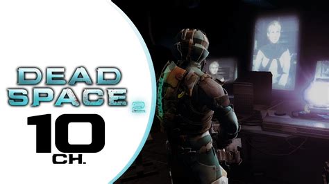 Dead Space 2 Chapter 10 Return To The Ishimura Playthrough Hd60 Youtube