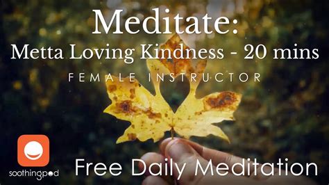 Metta Loving Kindness Mindfulness Meditation For Stress Relief 20 Min Meditation Female