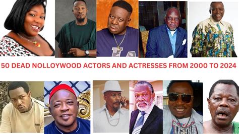 50 Dead Nollywood Actors And Actresses From The Year 2000 To 2024 Rip To These Legends Youtube