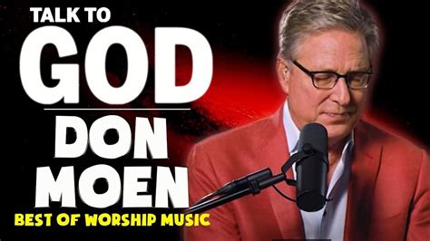 God Will Make A Way Don Moen Morning Christian Songs With Lyrics🙏special Praise And Worship