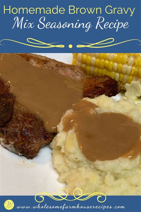 Homemade Brown Gravy Mix Seasoning Recipe - Wholesome Farmhouse Recipes