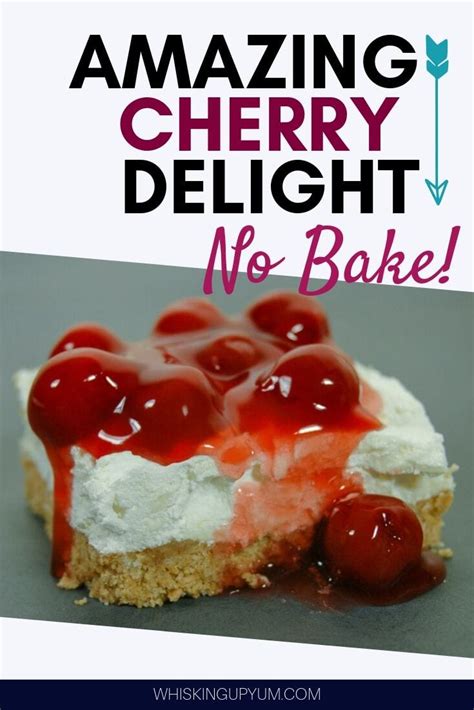 Easy No Bake Cherry Delight Whisking Up Yum