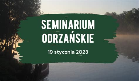 Zaproszenie Na Seminarium Odrza Skie Uniwersytet Szczeci Ski