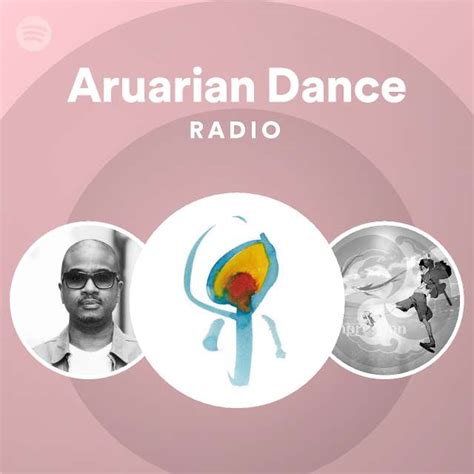 Aruarian Dance Radio Playlist By Spotify Spotify