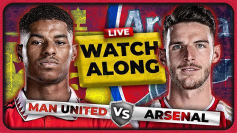 Man United Vs Arsenal Live Stream Watchalong Youtube