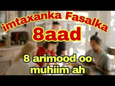 Imtaxanka Fasalka Aad Ardayda Galayso Qodob Oo Muhiim U Ah Iyo