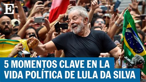 Cinco Momentos Clave De La Vida Política De Lula Da Silva El País