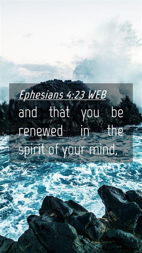 Ephesians 4 23 WEB Mobile Phone Wallpaper And That You Be Renewed In