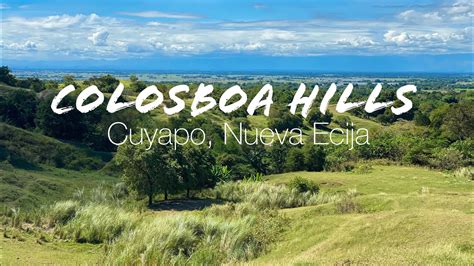 Colosboa Hills Cuyapo Nueva Ecija Youtube