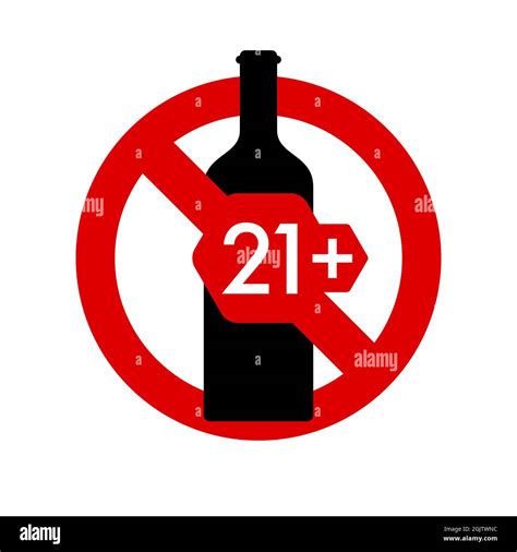 Alcohol 21 plus age restriction prohibition sign. No symbol, do not sign, circle backslash ...