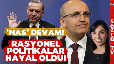 Erdoğan Nas tan Geri Adım Atmıyor Mehmet Şimşek in Politikaları Hayal