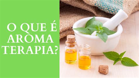 O QUE É AROMATERAPIA Aprenda Curso Online Passo a Passo