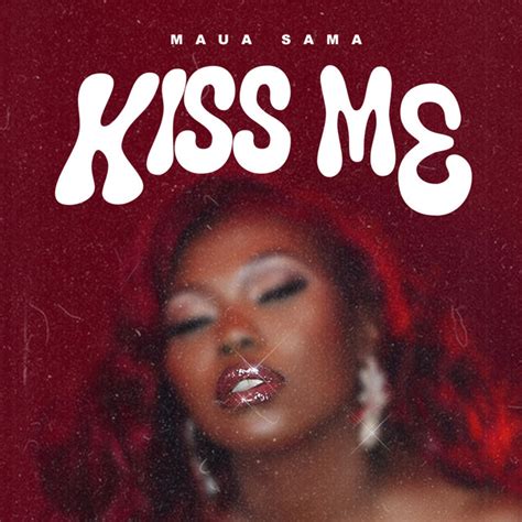 Kiss Me Single By Maua Sama Spotify