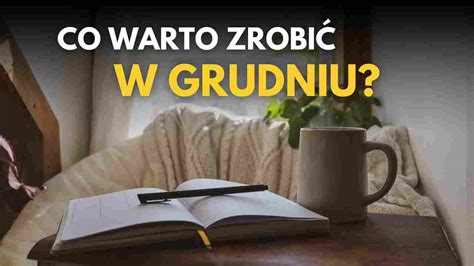 169 Co warto zrobić w grudniu