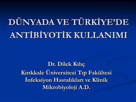 PPT DÜNYADA VE TÜRKİYEDE ANTİBİYOTİK KULLANIMI PowerPoint