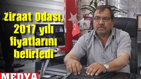 Ziraat Odası 2017 yılı fiyatlarını belirledi MEDYA KEŞAN