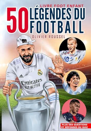 Le GRAND Livre des Légendes du Football Pour Les Enfant 50 Records de