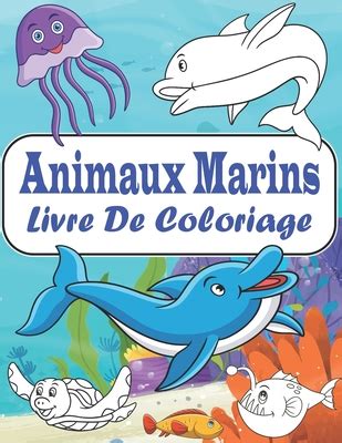 Animaux Marins Livre De Coloriage Cahier De Coloriage Pour Les Enfants