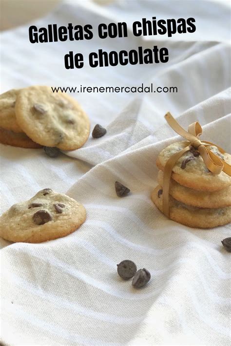 Las Cl Sicas Galletas Con Chipas De Chocolate Galletas Con Chispas De