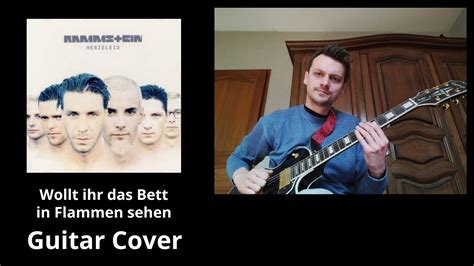 Rammstein Wollt Irh Das Bett In Flammen Sehen Guitar Cover YouTube