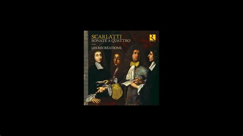 Alessandro Francesco Domenico Scarlatti Sonate A Quattro By Les