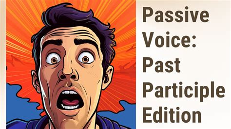 Unlocking The Mystery Of Passive Voice Past Participle Edition Youtube