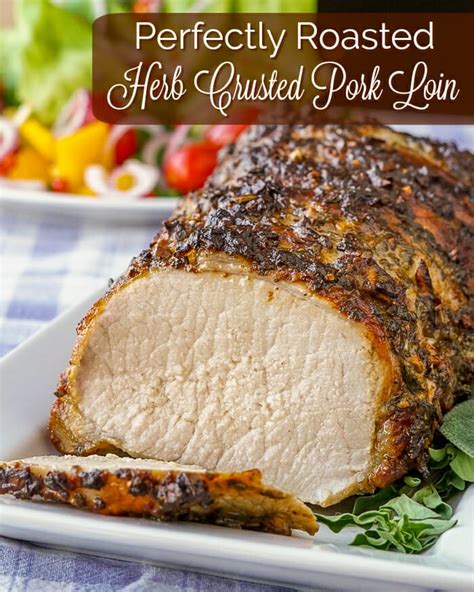 Herb Crusted Pork Loin Roast A Complete Menu W 3 Side Dishes