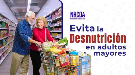 Evita La Desnutrici N En Adultos Mayores Nhcoa