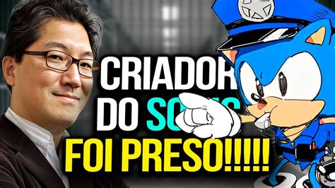 Co Criador De Sonic Yuji Naka FOI PRESO YouTube