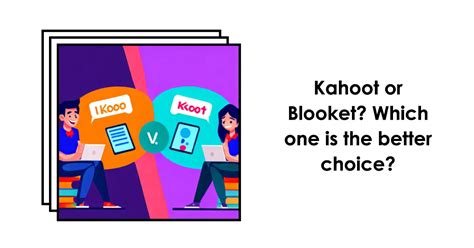 Kahoot Vs Blooket A Head To Head Detailed Comparison