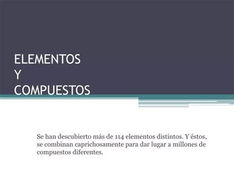 Ppt Elementos Y Compuestos Powerpoint Presentation Free Download Id 6035554