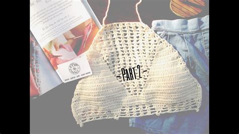 Crochet Bikini Croptop Hướng dẫn móc bikini kiểu CROPTOP với phần lưới chữ V Part 2