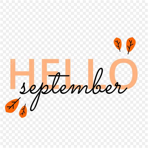 Hello September Clipart Transparent Background Hello September Autumn