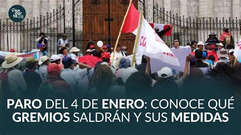 Paro del 4 de enero Conoce qué gremios saldrán y las medidas que