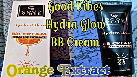 Good Vibes Hydra Glow Bb Cream How To Use Good Vibes Hydra Glow Bb