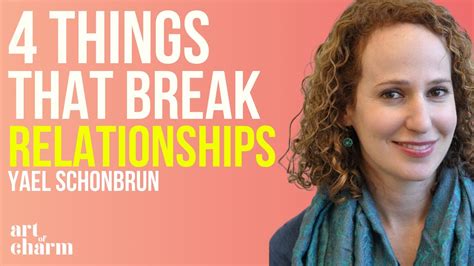 Things That Make Or Break Every Relationship Yael Schonbrun The