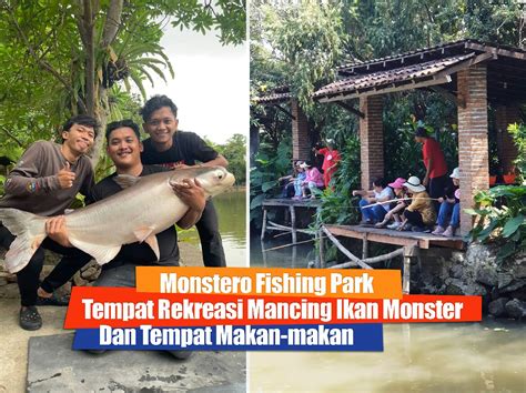 Tempat Mancing Ikan Monster Makan Lesehan Monstero Fishing Park